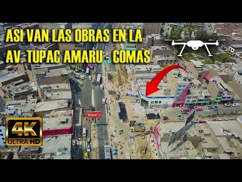Así Van las Obras en la Av. Túpac Amaru, Comas | Video Aéreo Exclusivo